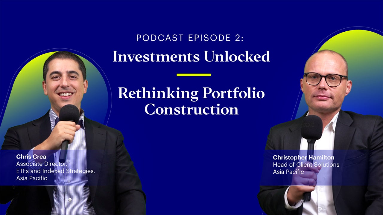 Investments Unlocked ep2: Rethinking Portfolio Construction