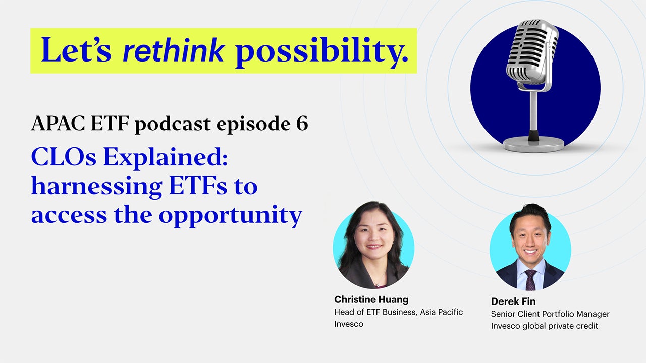 ETF podcast ep 6: CLOs Explained: harnessing ETFs to access the opportunity