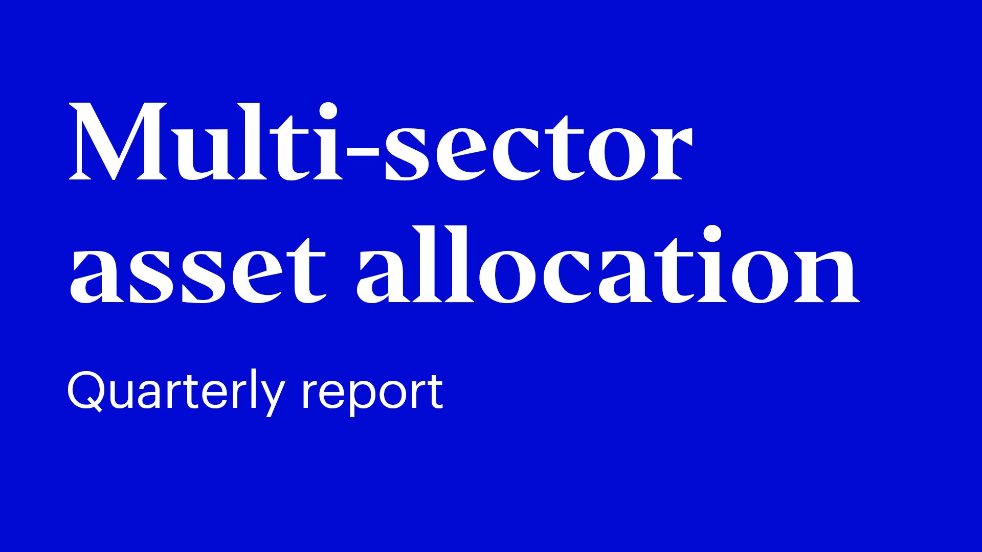 Multi-sector asset allocation outlook
