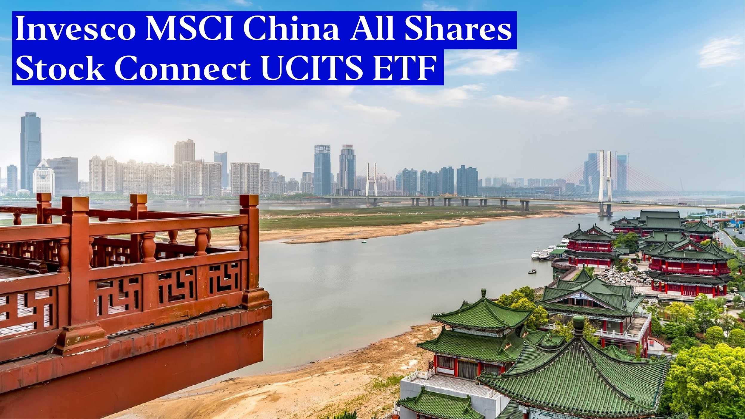 Invesco MSCI China All Shares Stock Connect UCITS ETF 