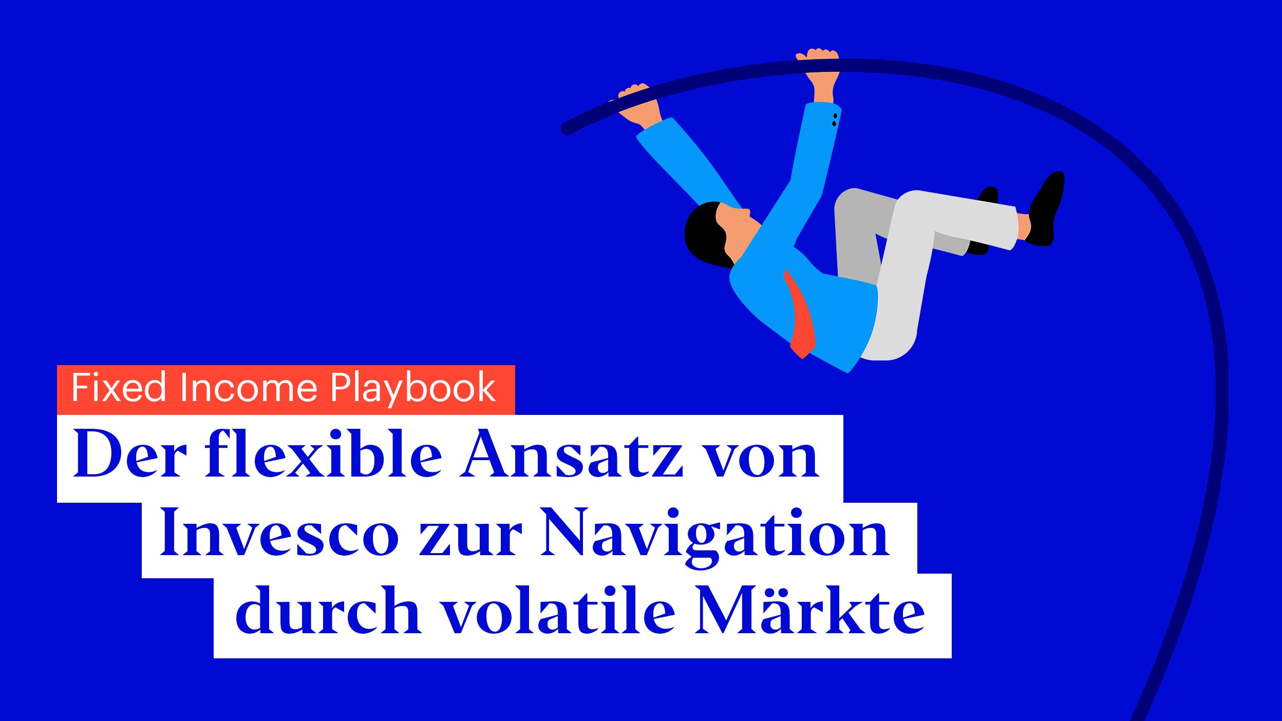 Fixed Income 2023 - Anleihen Ausblick Der flexible Ansatz von Invesco für eine erfolgreiche Positionierung in unsicheren Märkten 
