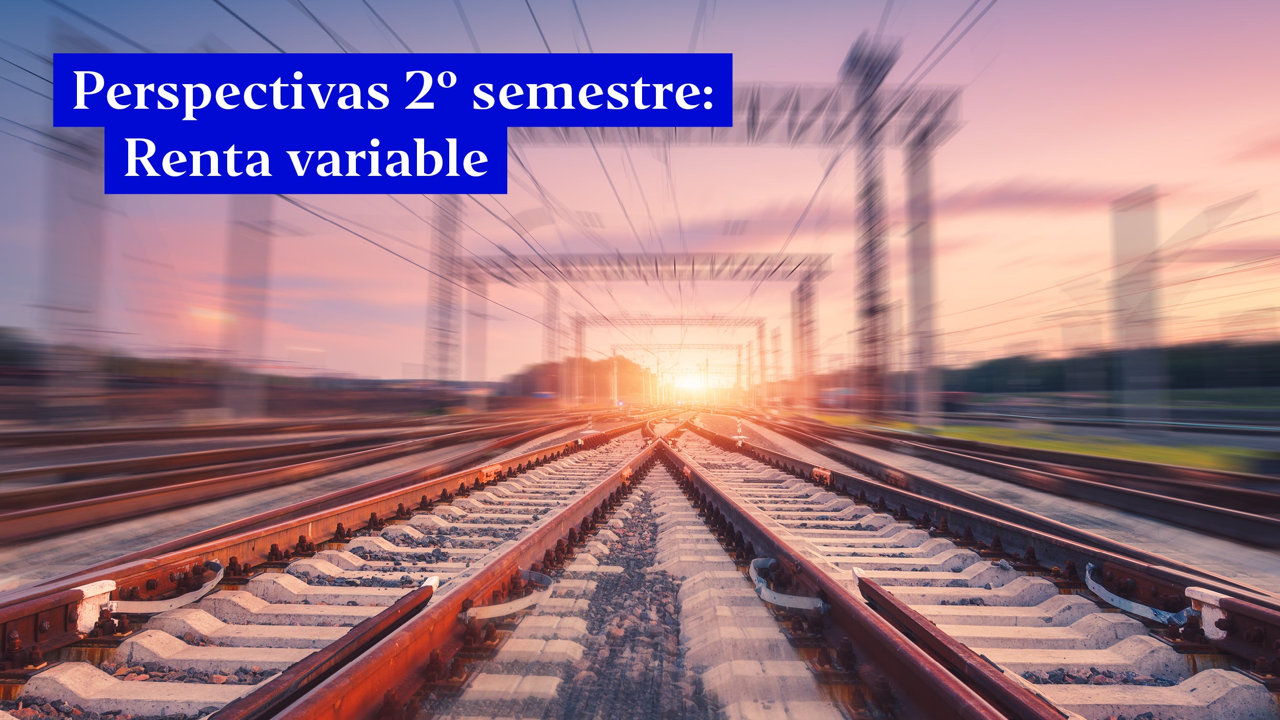 Renta variable: Guerra, shocks de energía e inflación "apocalíptica": hallar oportunidades en un contexto de incertidumbre