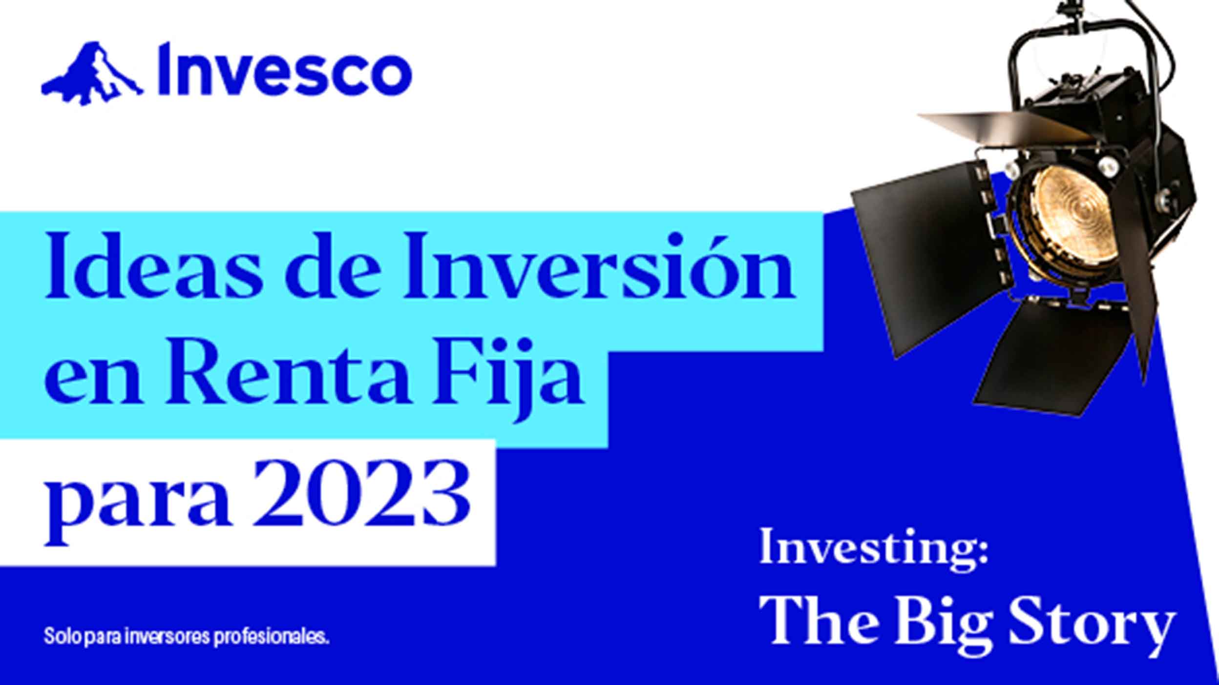 The Big Story: Ideas de Inversión en Renta Fija para 2023