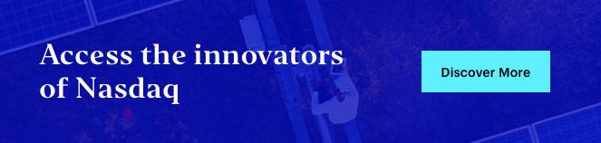 Access the innovators of Nasdaq